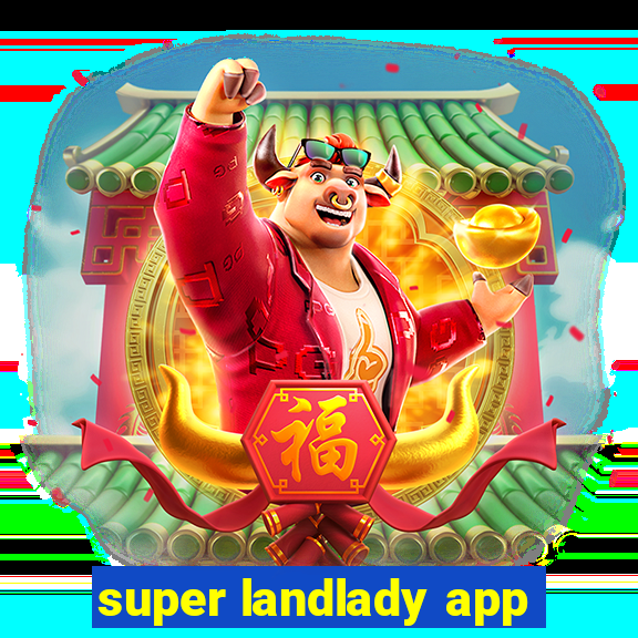 super landlady app